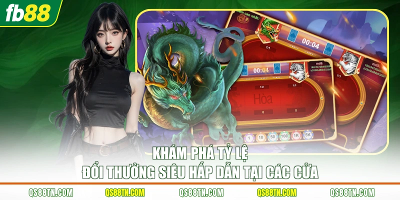 Khám phá tỷ lệ đổi thưởng siêu hấp dẫn tại các cửa 