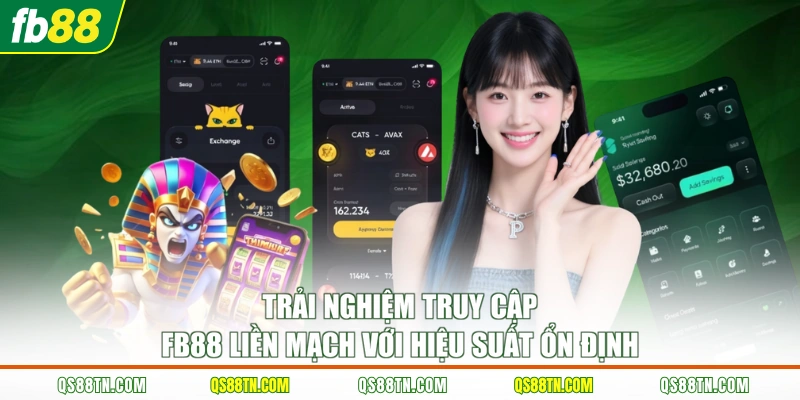 Trải nghiệm truy cập FB88 liền mạch với hiệu suất ổn định 